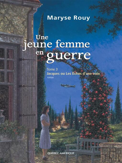 Title details for Une jeune femme en guerre, Tome 3 by Maryse Rouy - Available